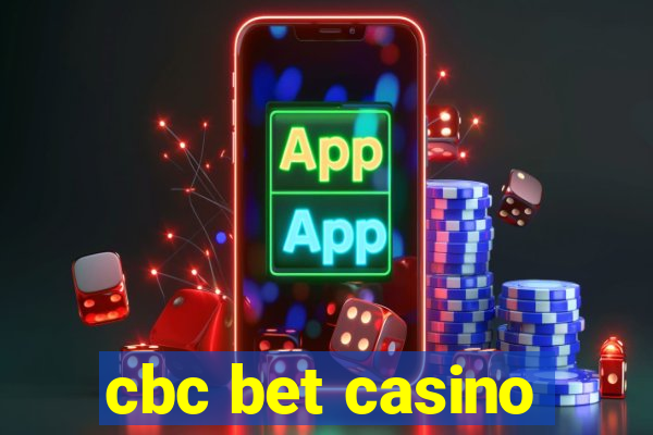 cbc bet casino